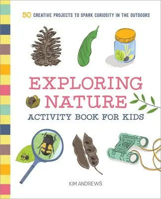 Kim Andrews - Exploring Nature Activity Book for Kids, Häftad. Tillgänglighet: Lägg i varukorg