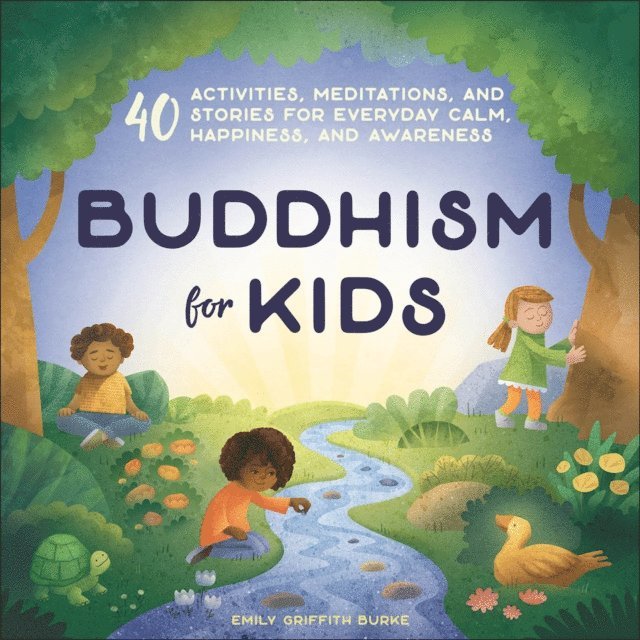 Emily Griffith Burke - Buddhism for Kids, E-bok