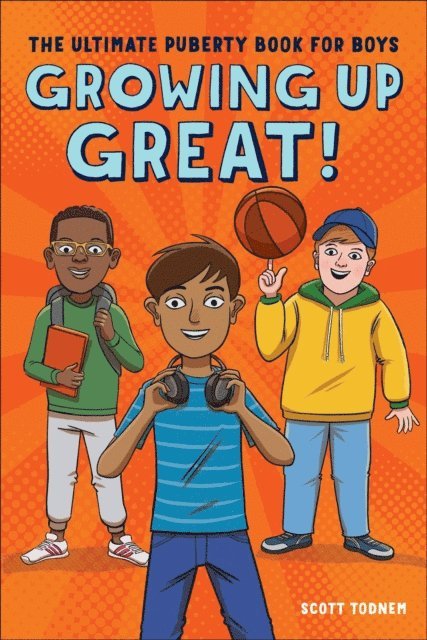 Scott Todnem - Growing Up Great!, E-bok