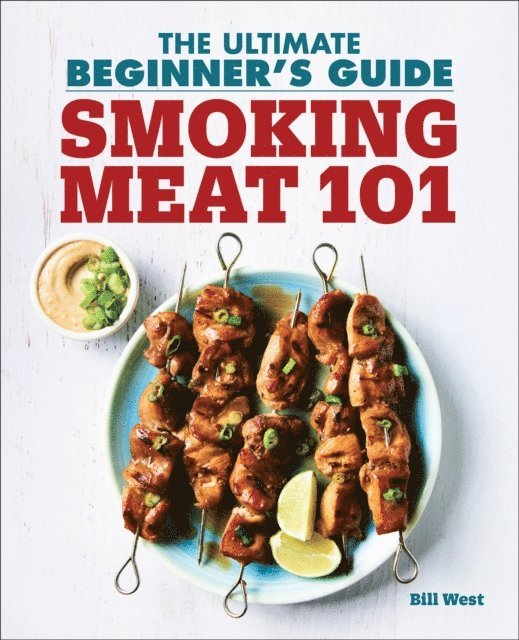 Bill West - Smoking Meat 101, E-bok