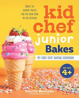 Charity Mathews - Kid Chef Junior Bakes: My First Kids Baking Cookbook, Häftad. Tillgänglighet: Lägg i varukorg
