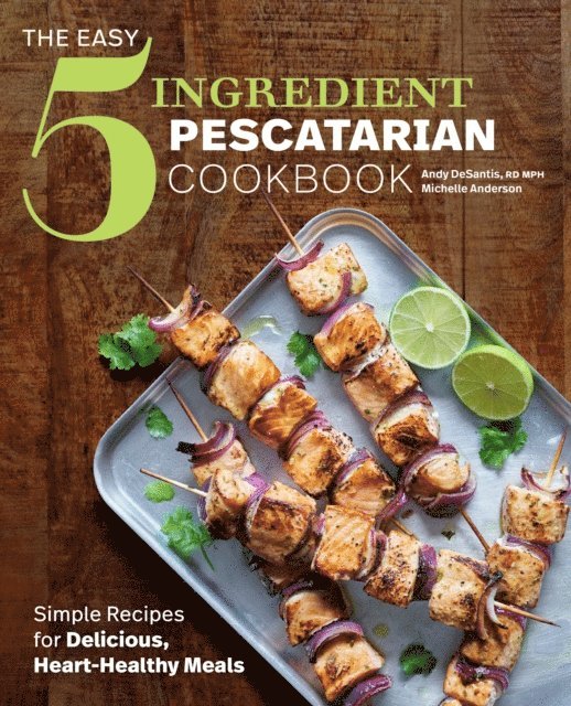 Michelle Anderson, Andy DeSantis - Easy 5-Ingredient Pescatarian Cookbook, E-bok