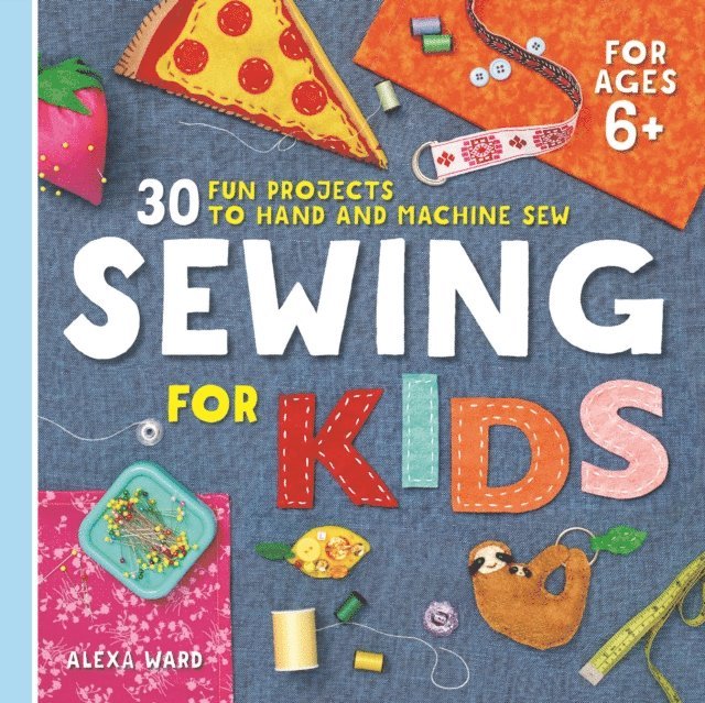 Alexa Ward - Sewing For Kids, E-bok