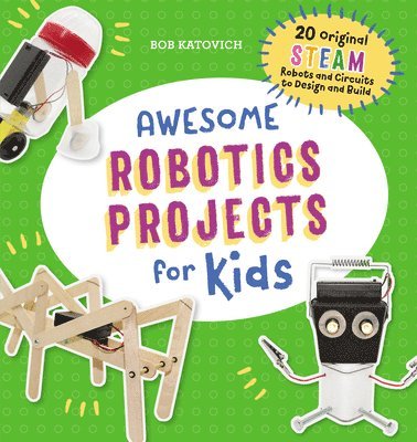 Bob Katovich - Awesome Robotics Projects for Kids, Häftad
