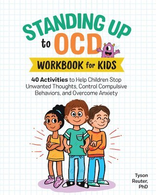Tyson Reuter - Standing Up to OCD Workbook For Kids, Häftad