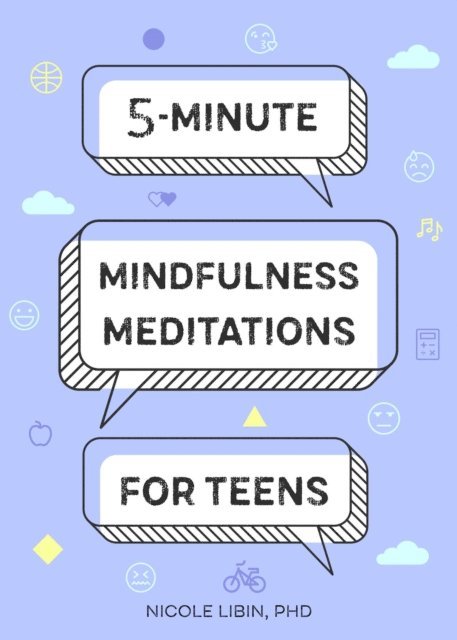Nicole Libin - 5-Minute Mindfulness Meditations for Teens, E-bok. Tillgänglighet: Lägg i varukorg