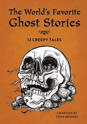 Tony Brueski - The World's Favorite Ghost Stories: 13 Creepy Tales, Häftad. Tillgänglighet: Lägg i varukorg