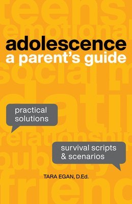 Tara Egan - Adolescence: A Parent's Guide, Häftad