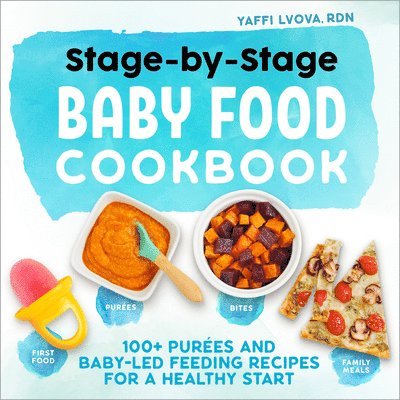 Yaffi Lvova - Stage-by-Stage Baby Food Cookbook, Häftad. Tillgänglighet: Lägg i varukorg