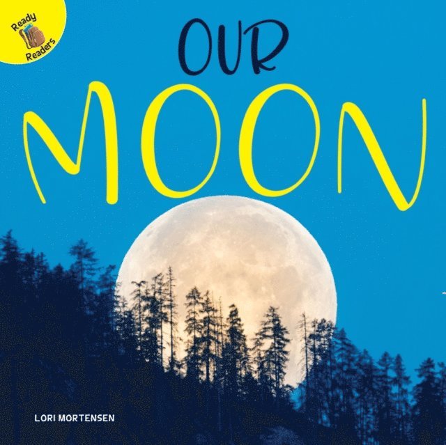 Lori Mortensen - Our Moon, E-bok