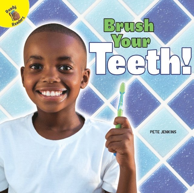 Pete Jenkins - Brush Your Teeth!, E-bok