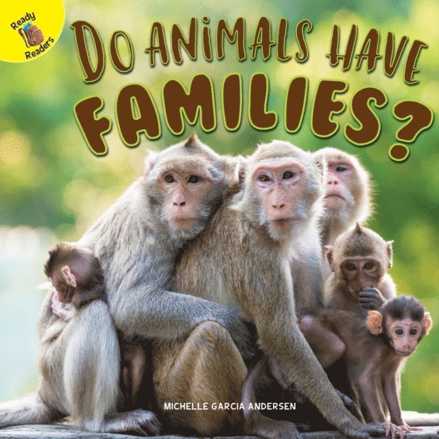 Michelle  Garcia Andersen - Do Animals Have Families?, E-bok