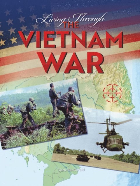 Clara MacCarald - Living Through the Vietnam War, E-bok