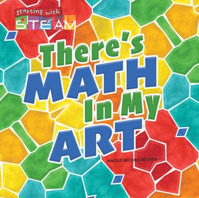 Nikole Bethea - There's Math in My Art, E-bok