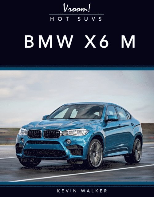 Kevin Walker - BMW X6M, E-bok