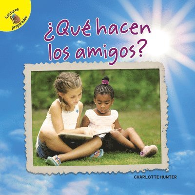Charlotte Hunter - Días de Descubrimiento (Discovery Days) Qué Hacen Los Amigos: What Friends Do, Häftad