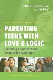 Parenting Teens with Love and Logic