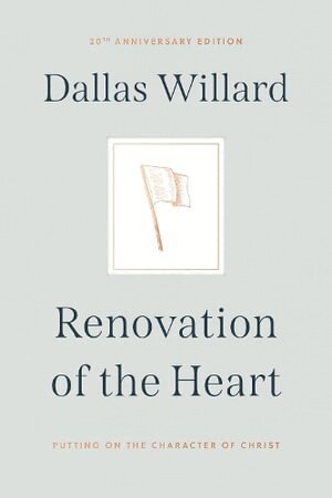 Dallas Willard - Renovation of the Heart, Inbunden