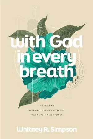 Whitney R Simpson - With God in Every Breath, Häftad. Tillgänglighet: Lägg i varukorg