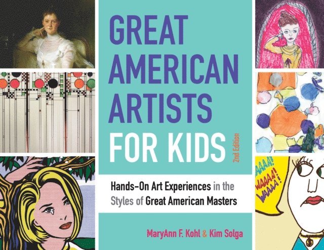 Kim Solga, MaryAnn F Kohl - Great American Artists for Kids, E-bok