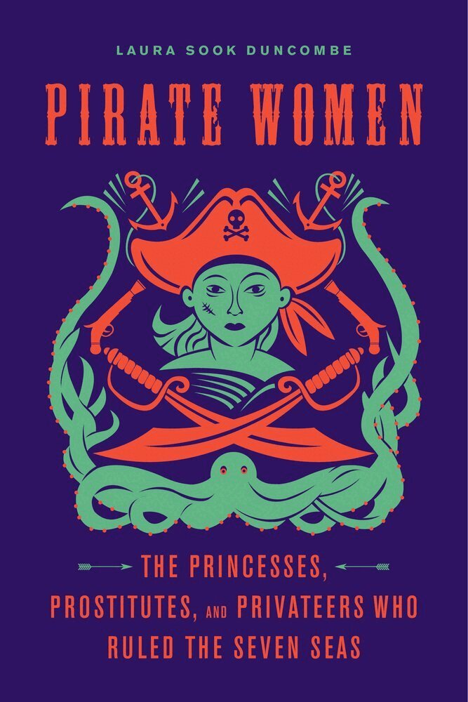 Laura Sook Duncombe - Pirate Women, Häftad. Tillgänglighet: Lägg i varukorg