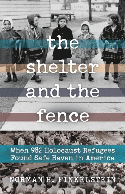 Norman H. Finkelstein - Shelter and the Fence, E-bok
