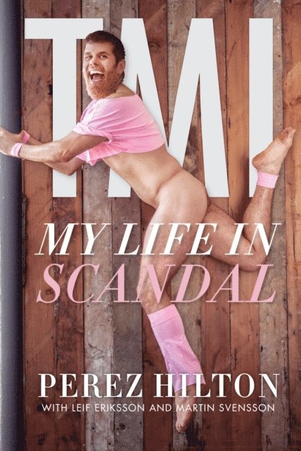 Perez Hilton - TMI, E-bok