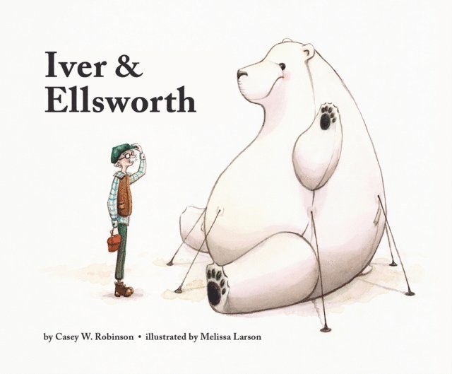 Casey W. Robinson - Iver and Ellsworth, E-bok