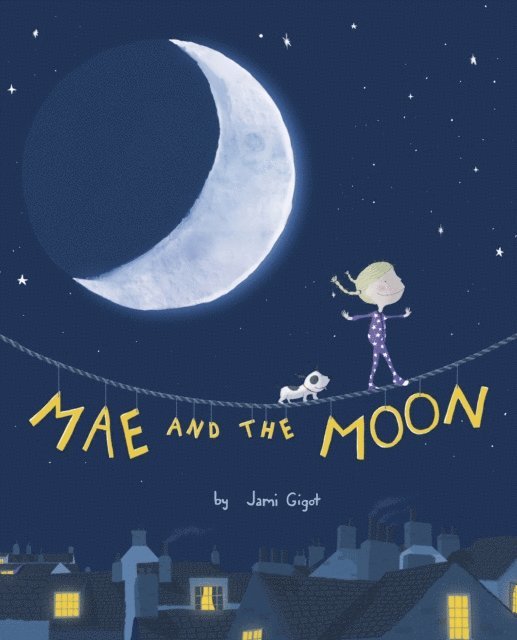 Jami Gigot - Mae and the Moon, E-bok