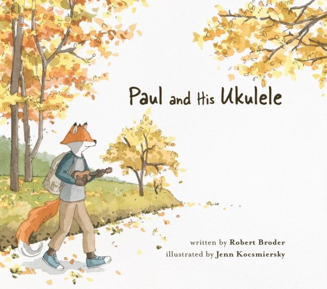 Robert Broder - Paul and His Ukulele, E-bok