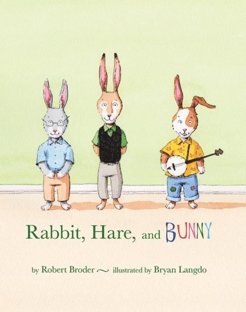 Robert Broder - Rabbit, Hare, and Bunny, E-bok