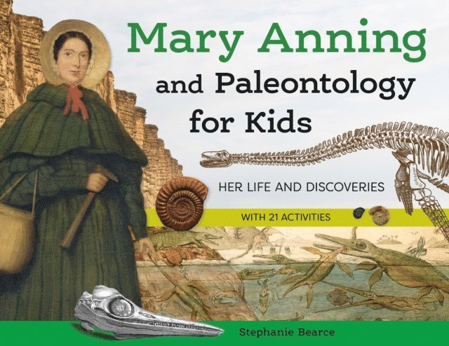 Stephanie Bearce - Mary Anning and Paleontology for Kids, E-bok