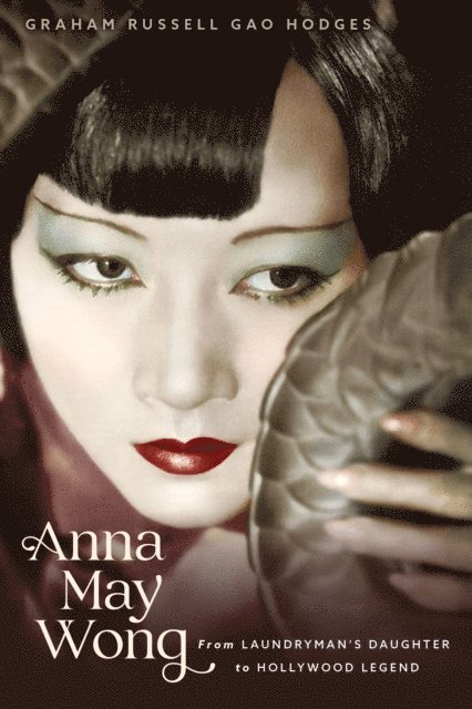 Graham Russell Gao Hodges - Anna May Wong, E-bok