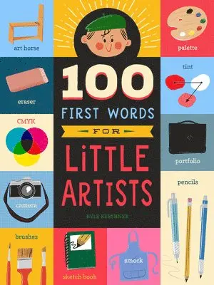 Kyle Kershner - 100 First Words for Little Artists, Kartonnage. Tillgänglighet: Lägg i varukorg