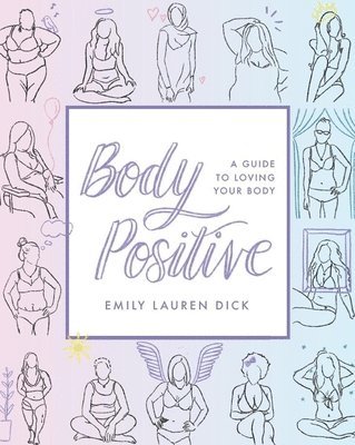 Emily Lauren, Emily Lauren Dick - Body Positive, Häftad. Tillgänglighet: Lägg i varukorg