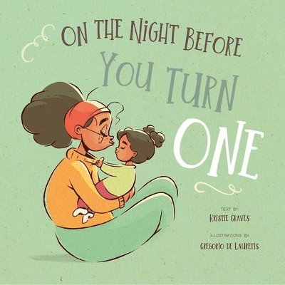 Kristie Graves - On the Night Before You Turn One, Inbunden