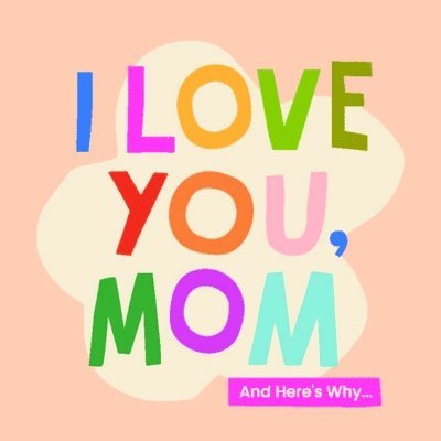 Olivia Herrick - I Love You, Mom, Inbunden