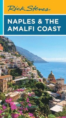 Rick Steves - Rick Steves Naples & the Amalfi Coast (First Edition), Häftad