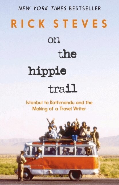 Rick Steves - On the Hippie Trail (First Edition), Häftad
