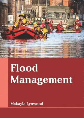 Makayla Lynwood - Flood Management, Inbunden. Tillgänglighet: Lägg i varukorg