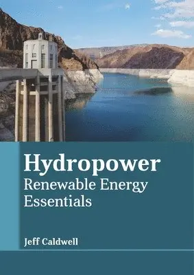 Jeff Caldwell - Hydropower: Renewable Energy Essentials, Inbunden. Tillgänglighet: Lägg i varukorg