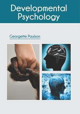 Georgette Paulson - Developmental Psychology, Inbunden