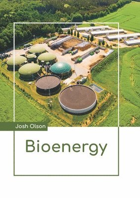 Josh Olson - Bioenergy, Inbunden