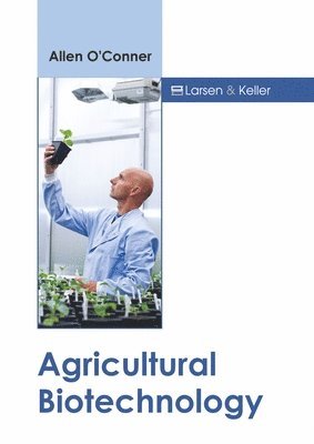 Allen O'Conner - Agricultural Biotechnology, Inbunden