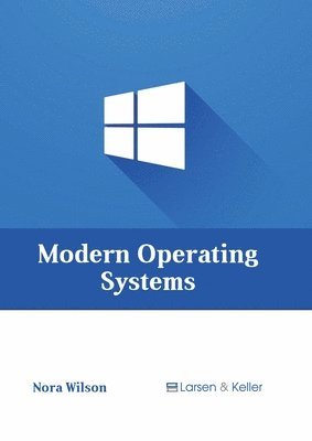 Nora Wilson - Modern Operating Systems, Inbunden