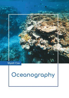 Wyatt Cox - Oceanography, Inbunden. Tillgänglighet: Lägg i varukorg