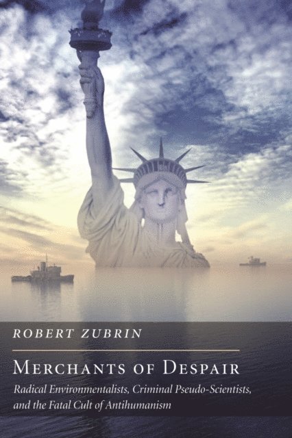 Robert Zubrin - Merchants of Despair, E-bok