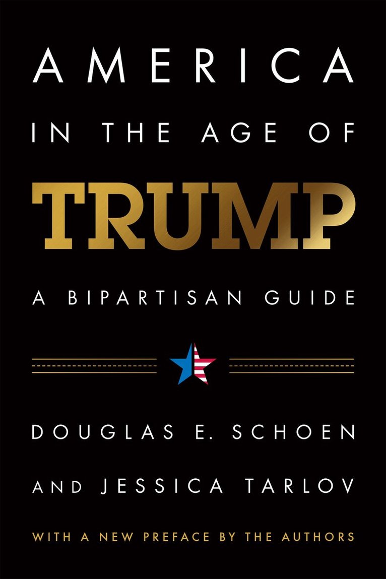 Douglas E. Schoen, Jessica Tarlov - America in the Age of Trump, Häftad