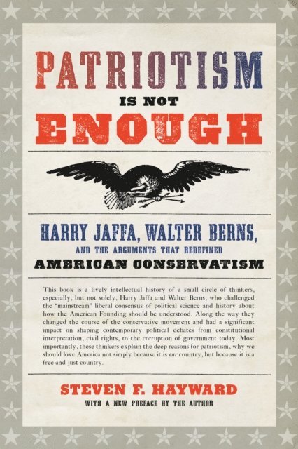 Steven F. Hayward - Patriotism Is Not Enough, E-bok