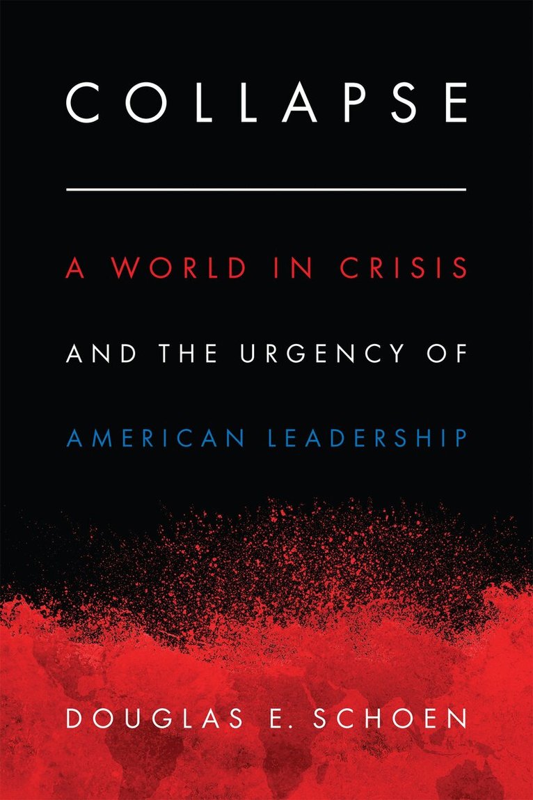 Douglas E. Schoen - Collapse, Inbunden